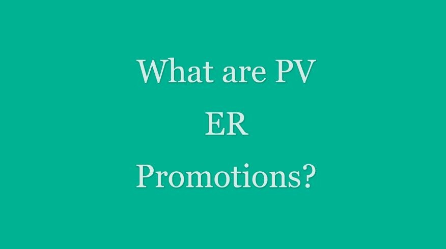What are PV ER Promotions?