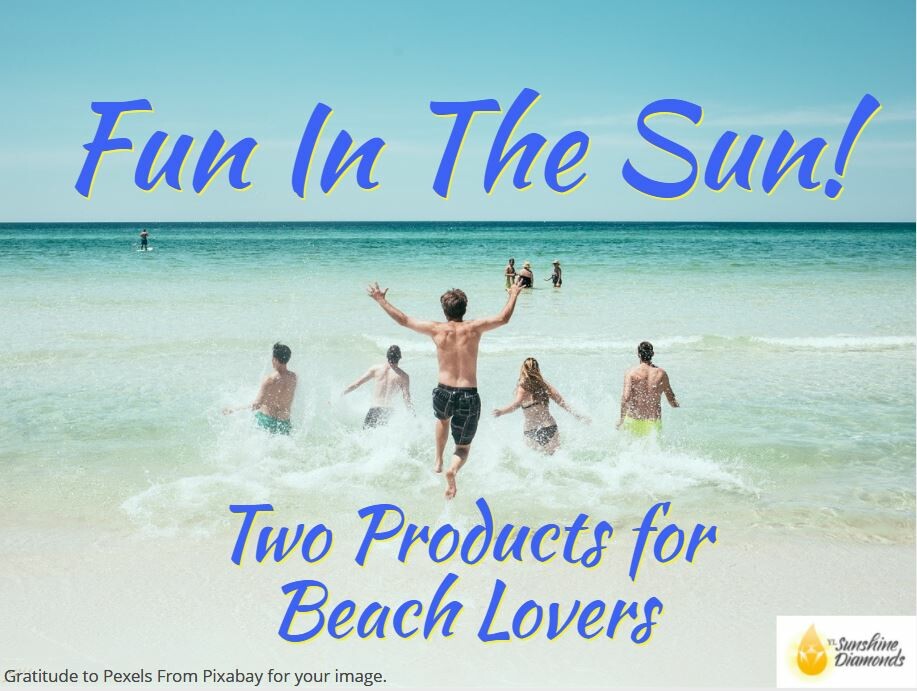 Fun in the Sun - Two Products for Beach Lovers