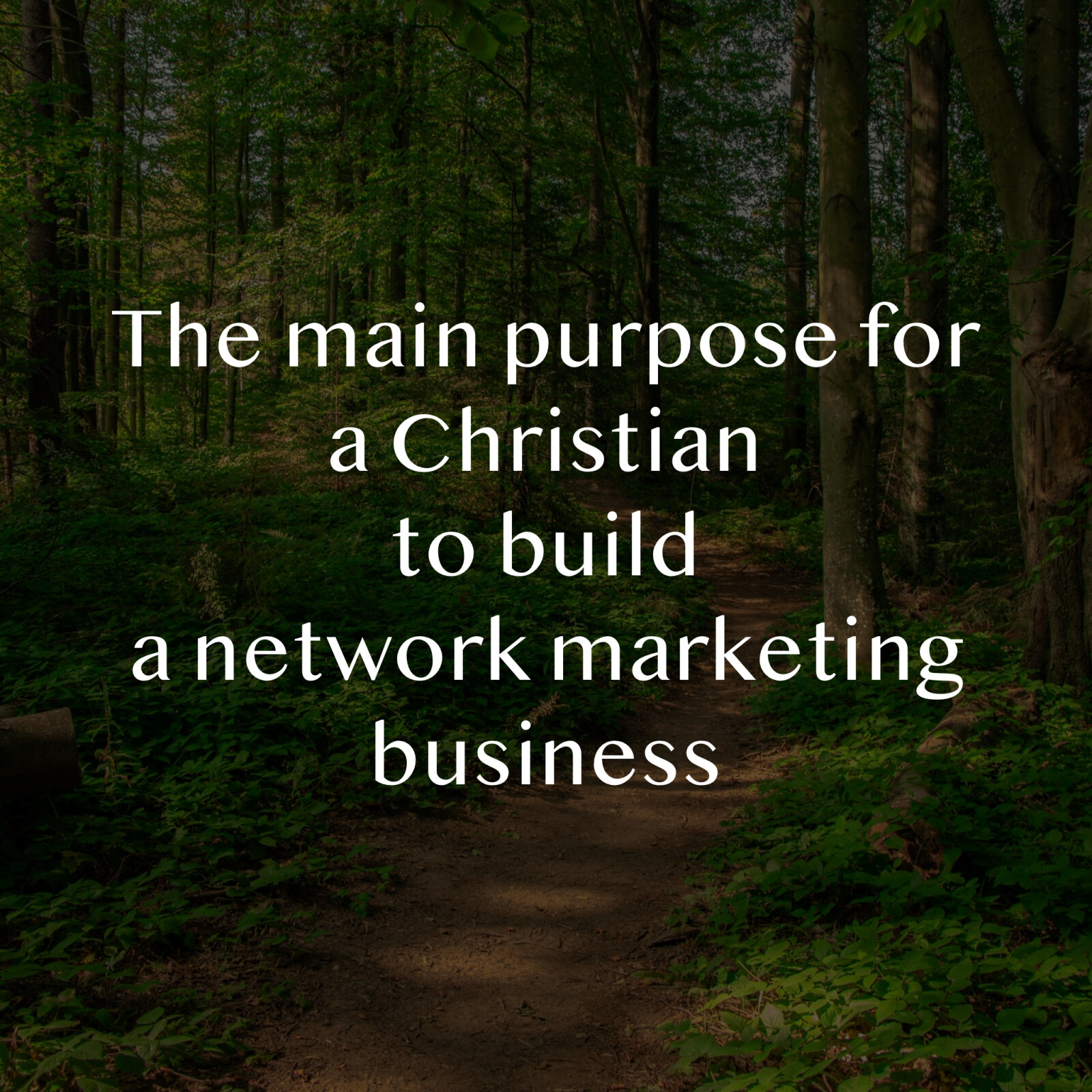 The Main Purpose for a Christian to Build a Network Marketing Business