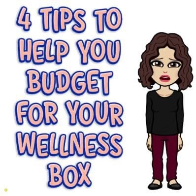 4 Tips to Help You Learn How To  Budget for Your Monthly Wellness Box