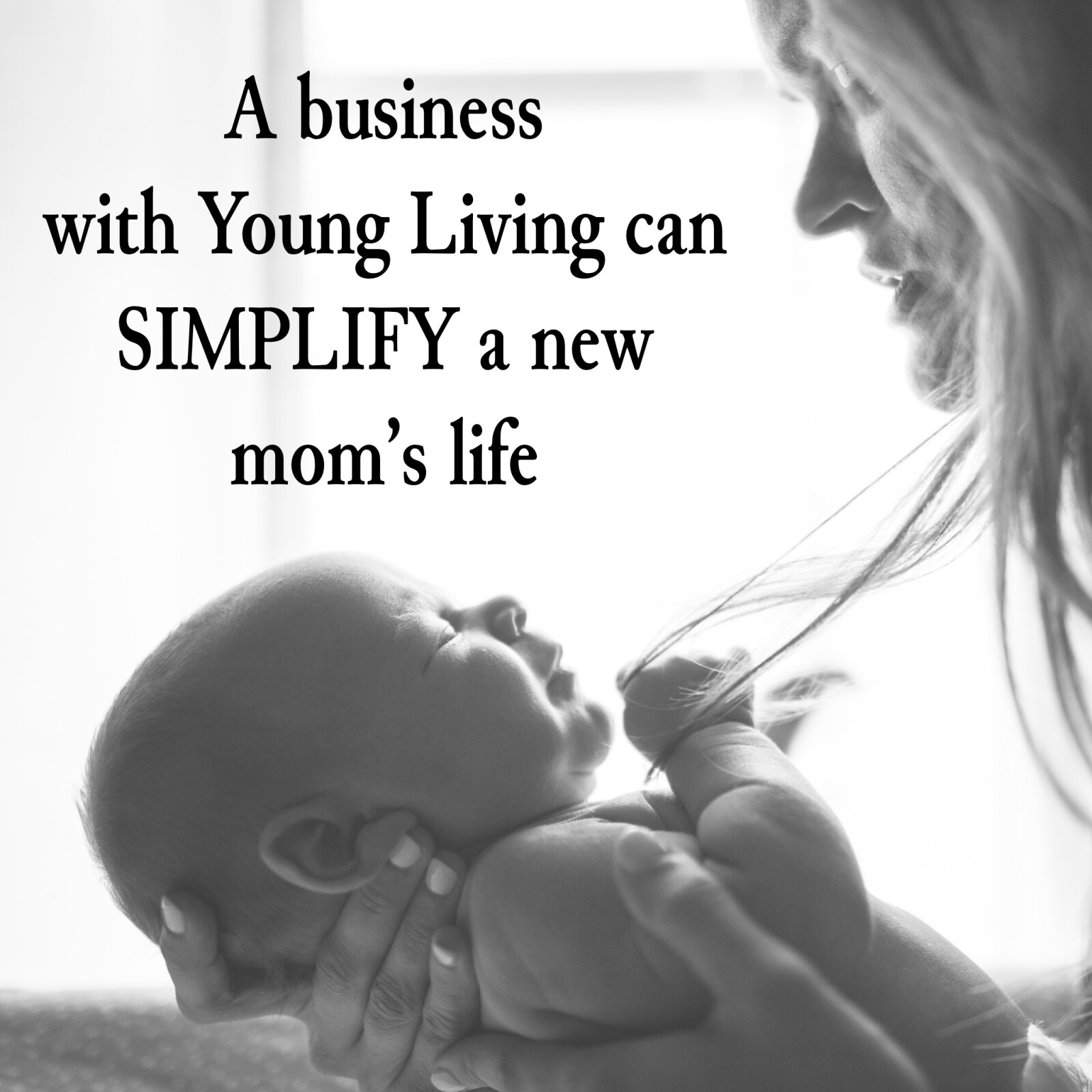 A business with Young Living can help SIMPLIFY a new mom’s life