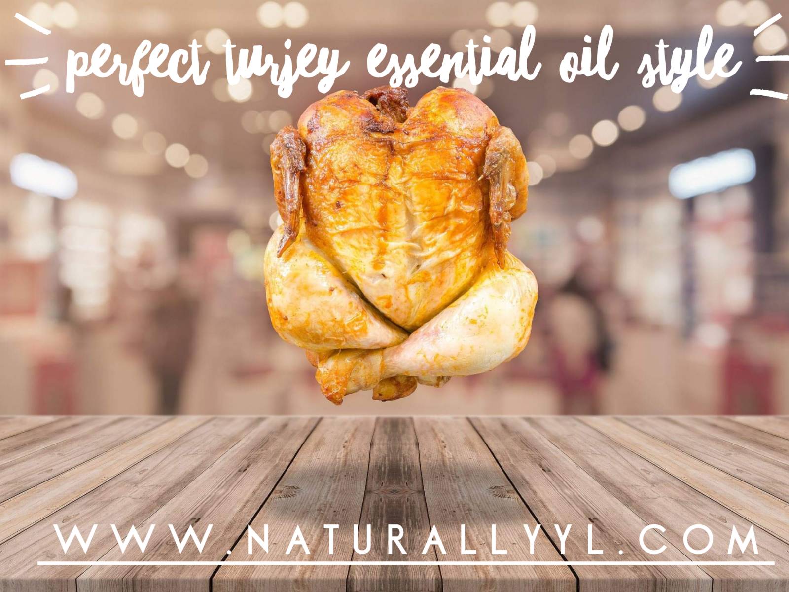 The Perfect Turkey Essential Oil Style!