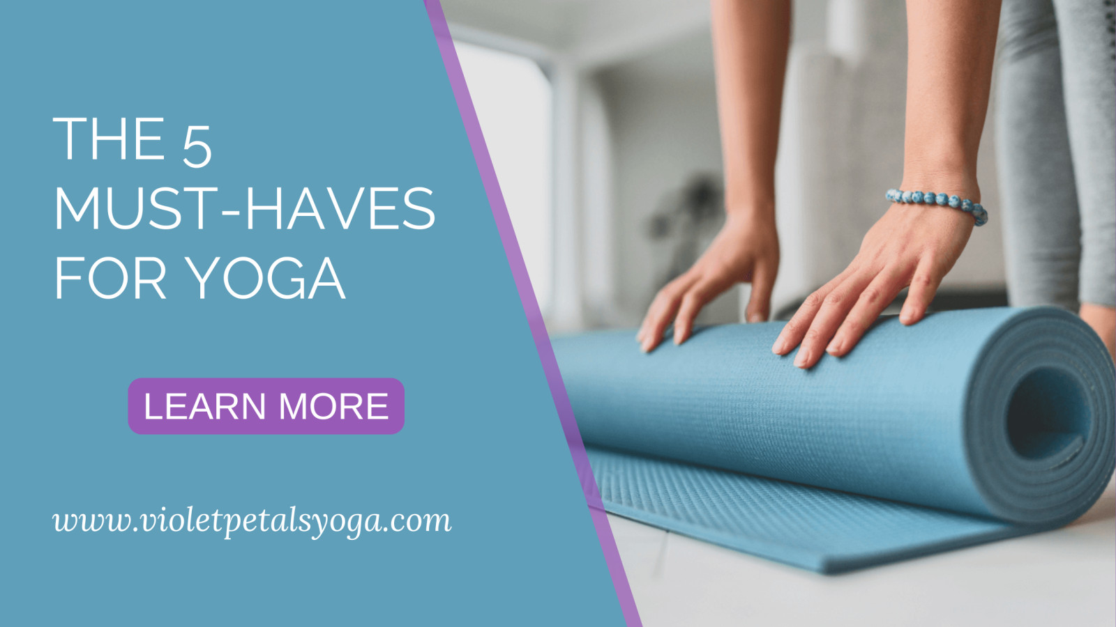 The 5 Must-haves for Yoga