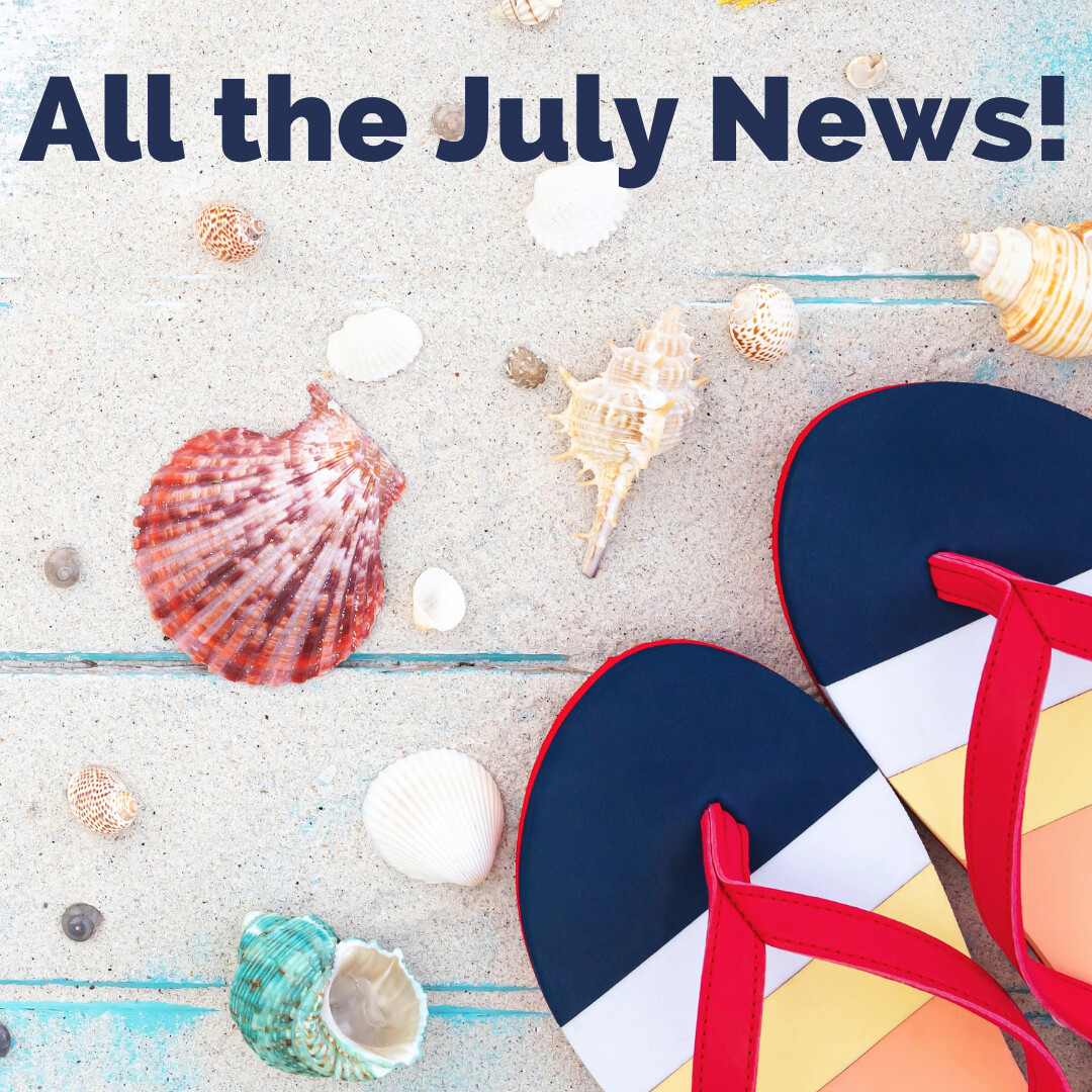 All the July News!!!!