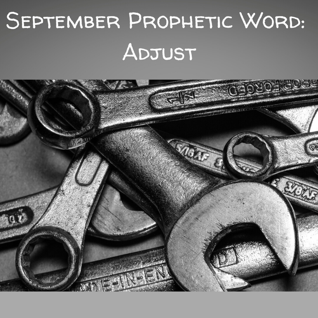 September Prophetic Word: Adjust