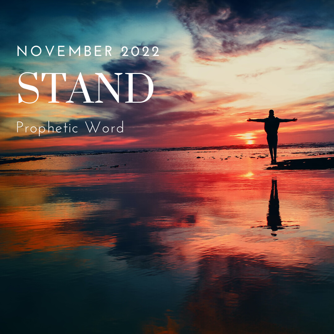 November Prophetic Word: Stand