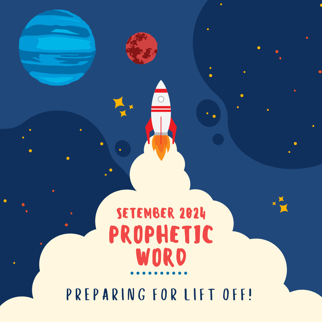 September 2024: Preparing for Lift Off!