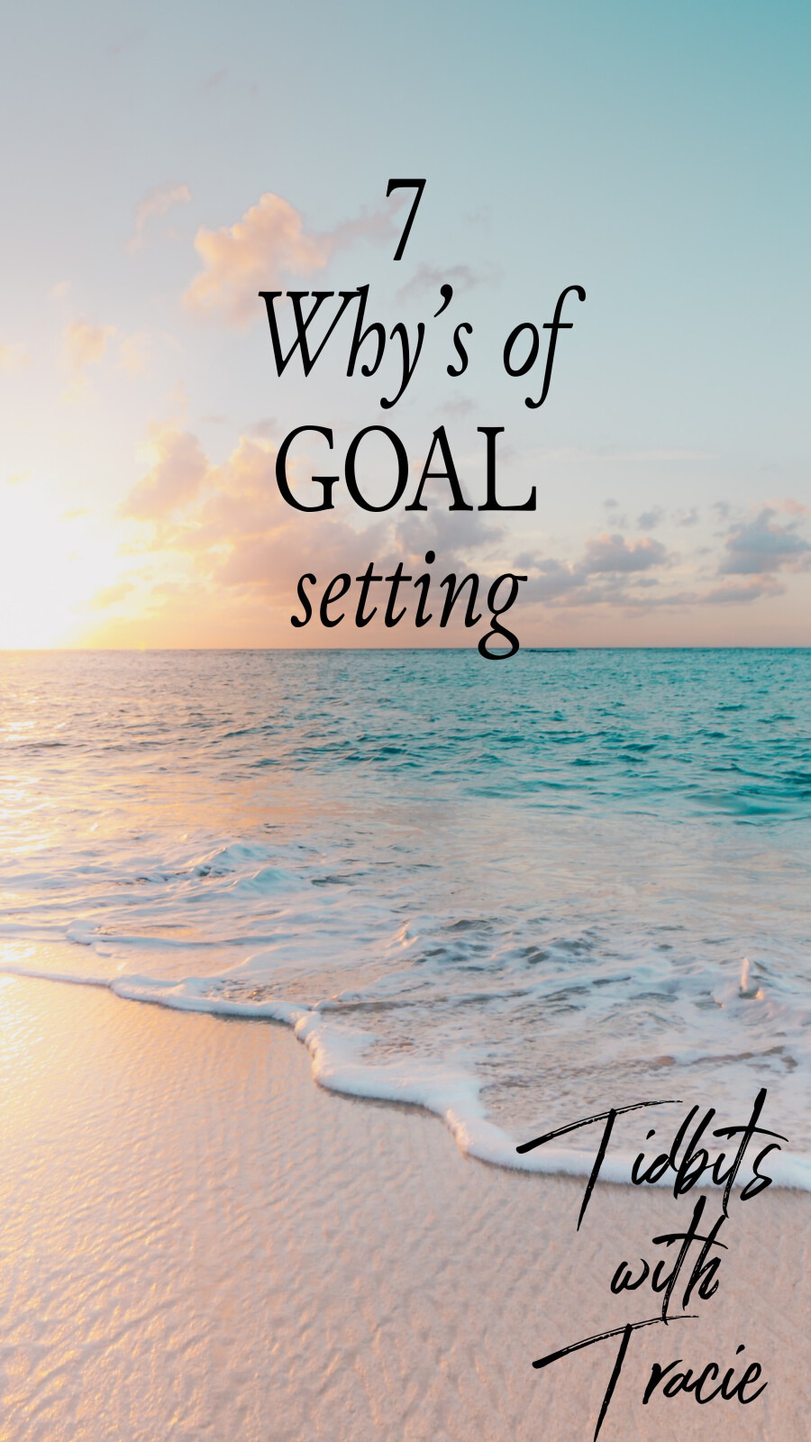 7 Why's of Goal Setting 