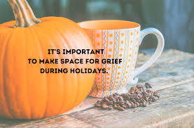  Navigating Grief and Change During the Holidays 