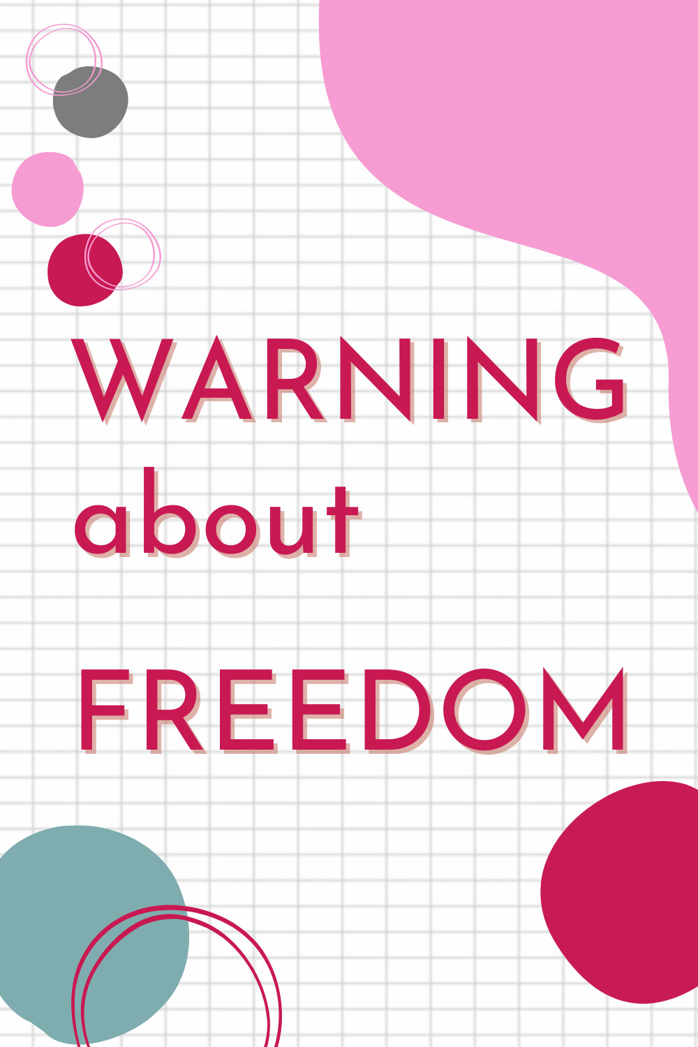 A Warning about Freedom 