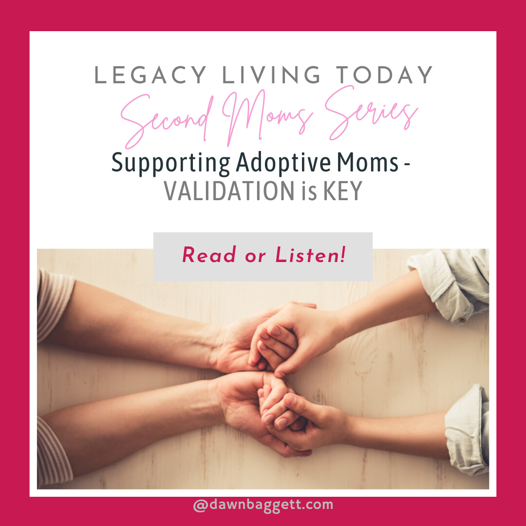 Supporting Adoptive Moms - Validation is Key