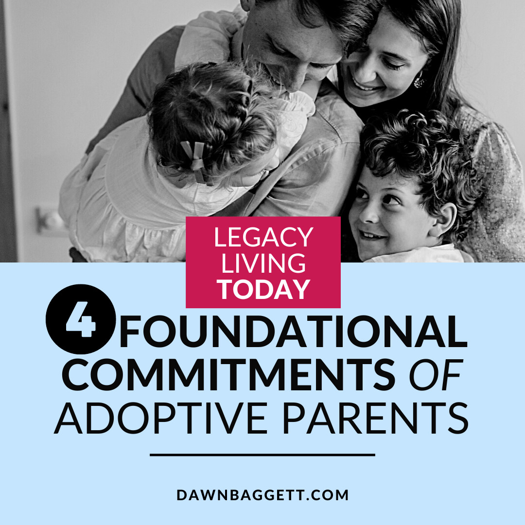 Four Foundational Commitments of Adoptive Parents: Protect, Provide, Guide…& Pray Persistently