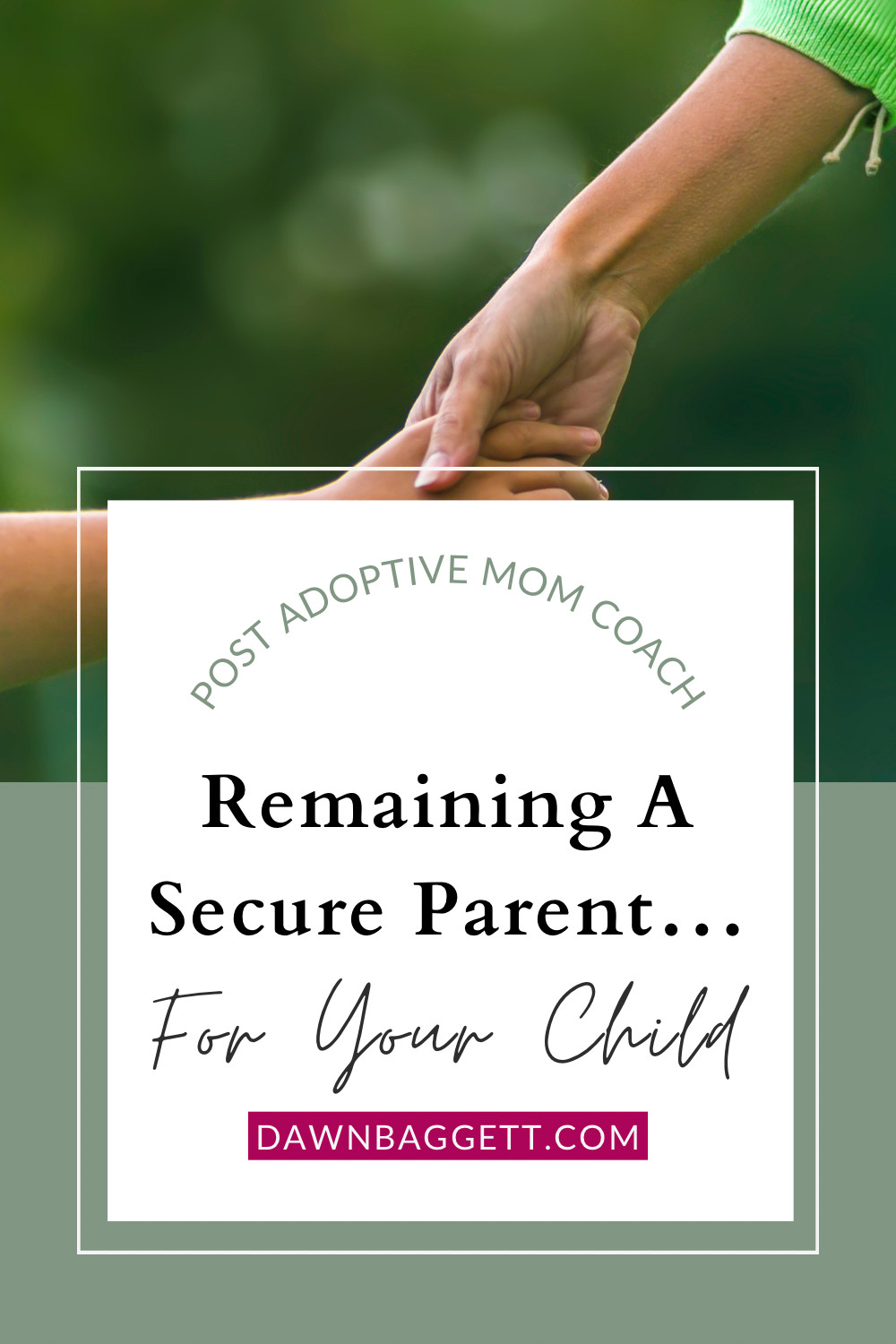 Remaining a Secure Parent…For Your Child