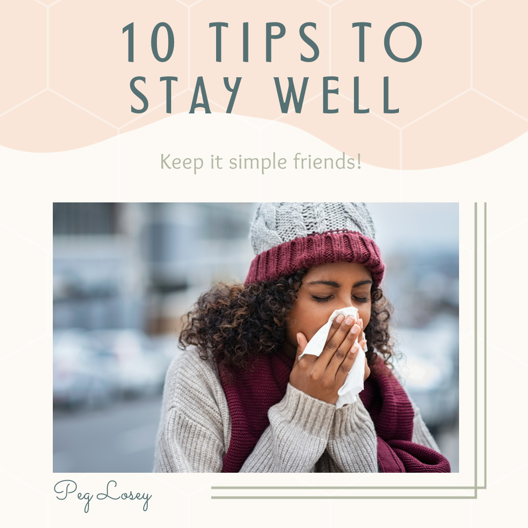 Here are 10 tips to help prevent winter colds and flu: