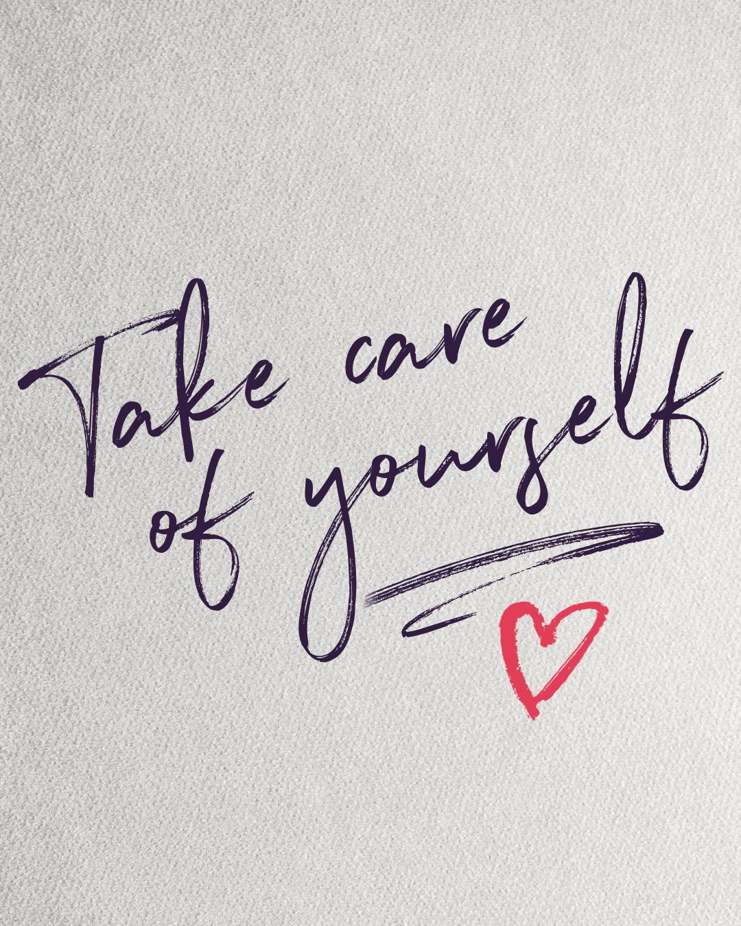 Take care of yourself