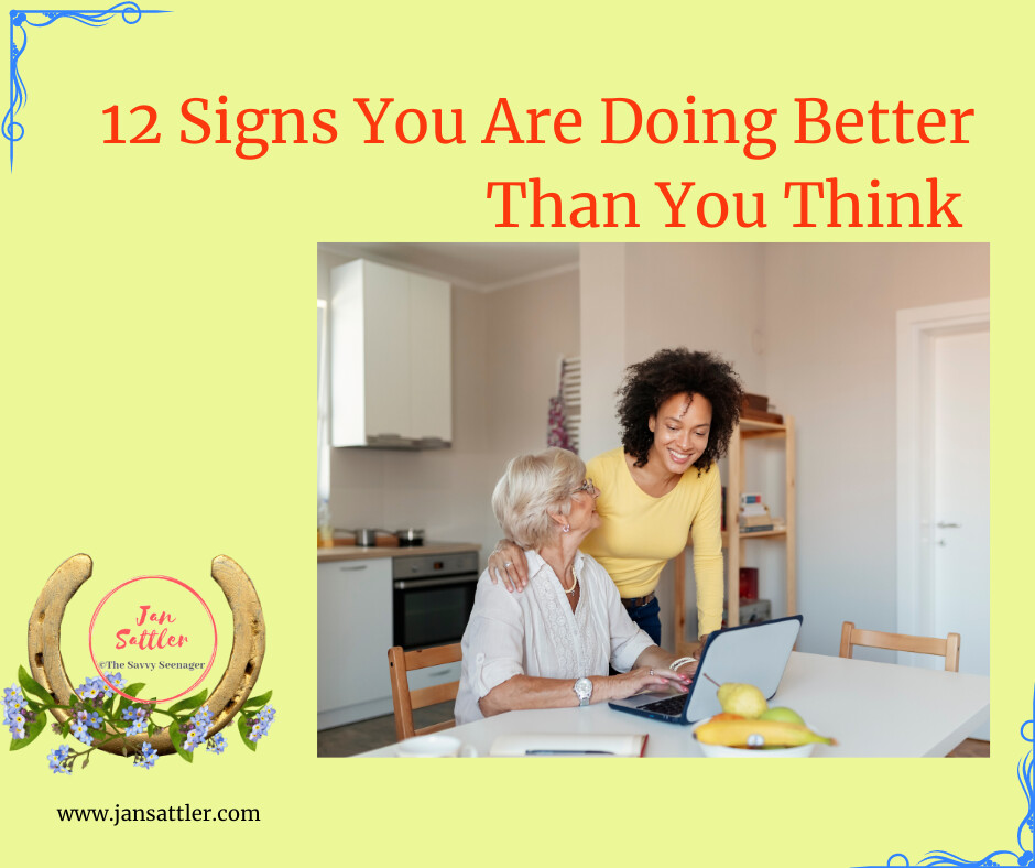 12 Signs That You're Doing Better Than You Think