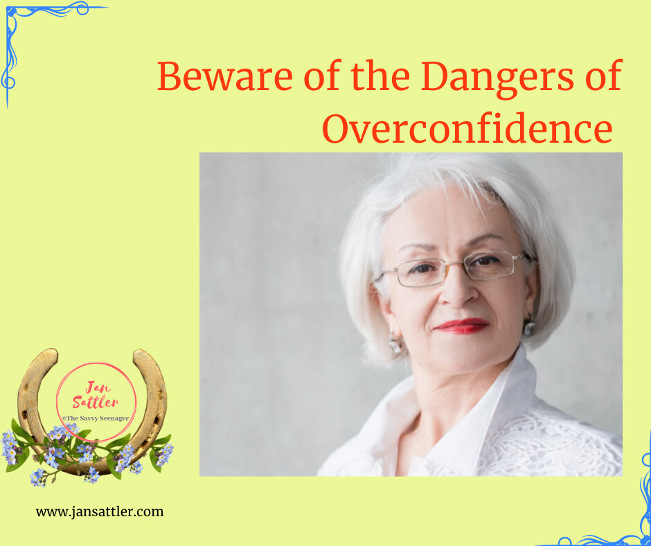Beware of the Dangers of Overconfidence