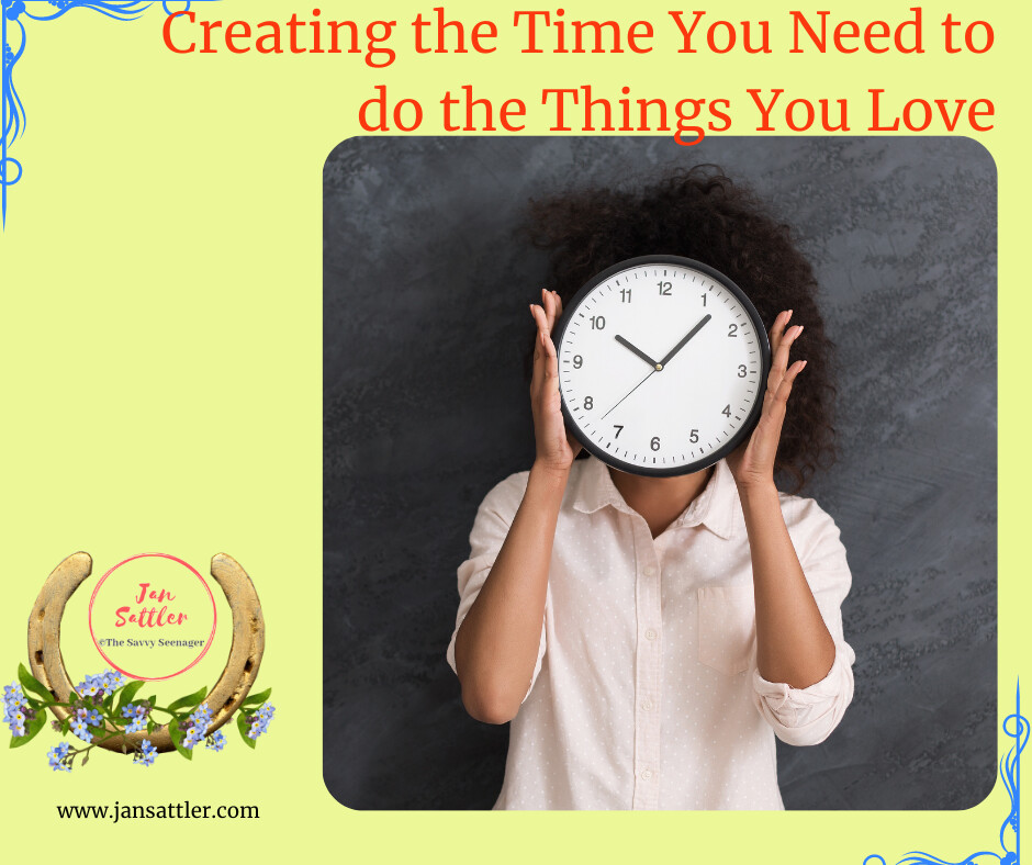 Creating The Time You Need to do the Things You Love