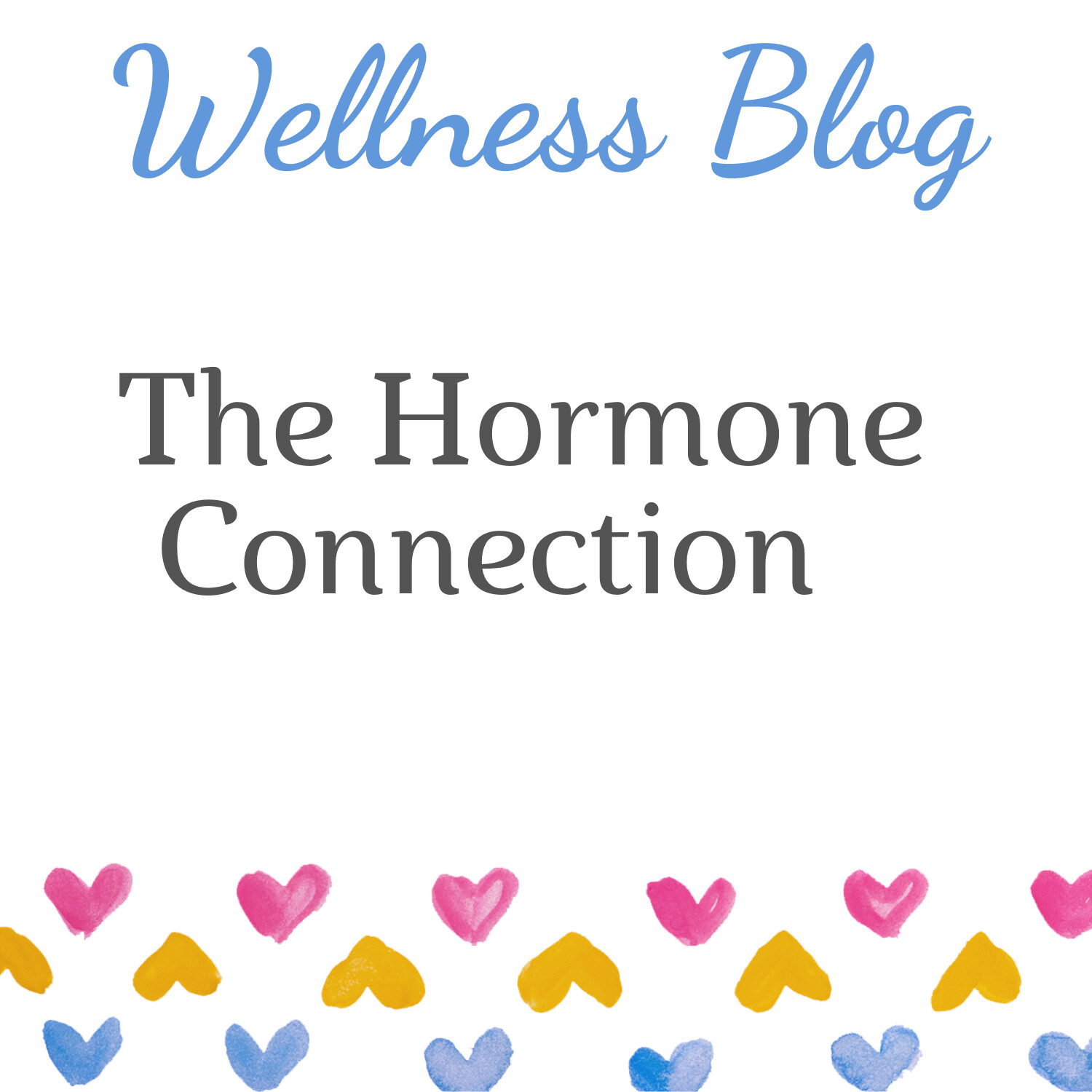 The Hormone Connection 