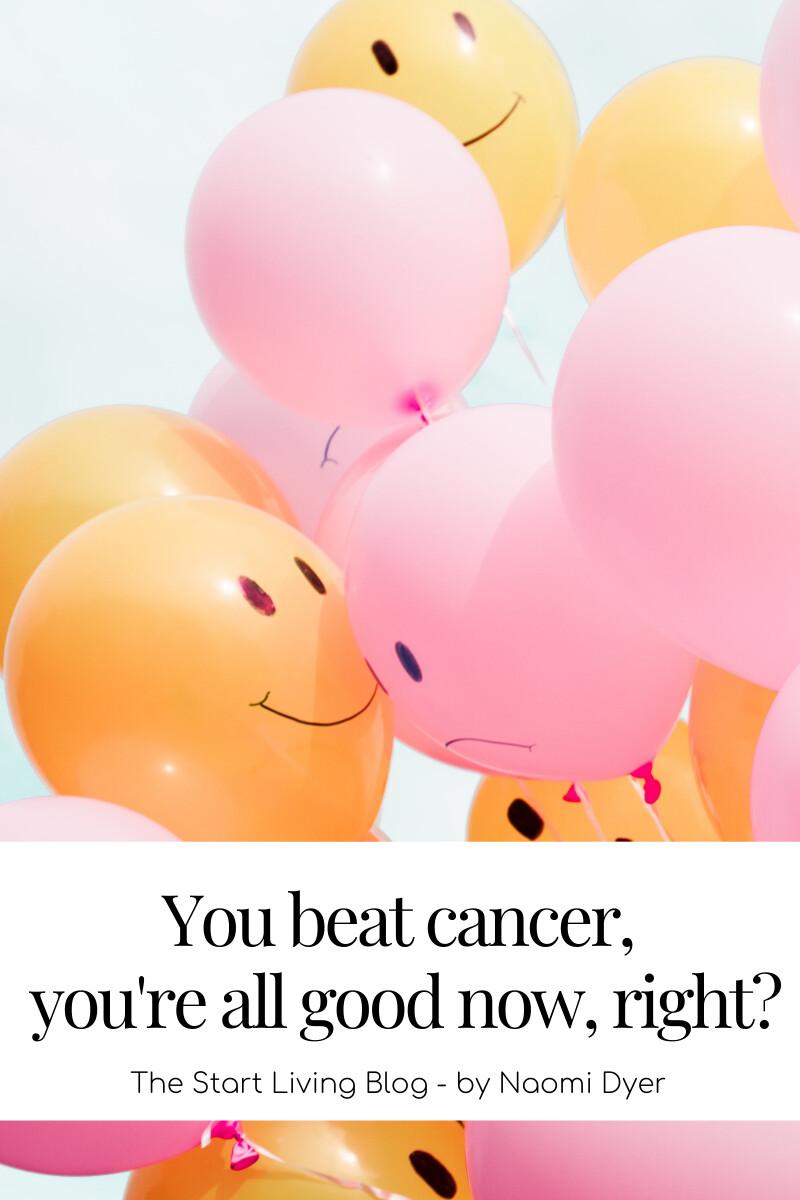 You beat cancer, you're all good now...right?