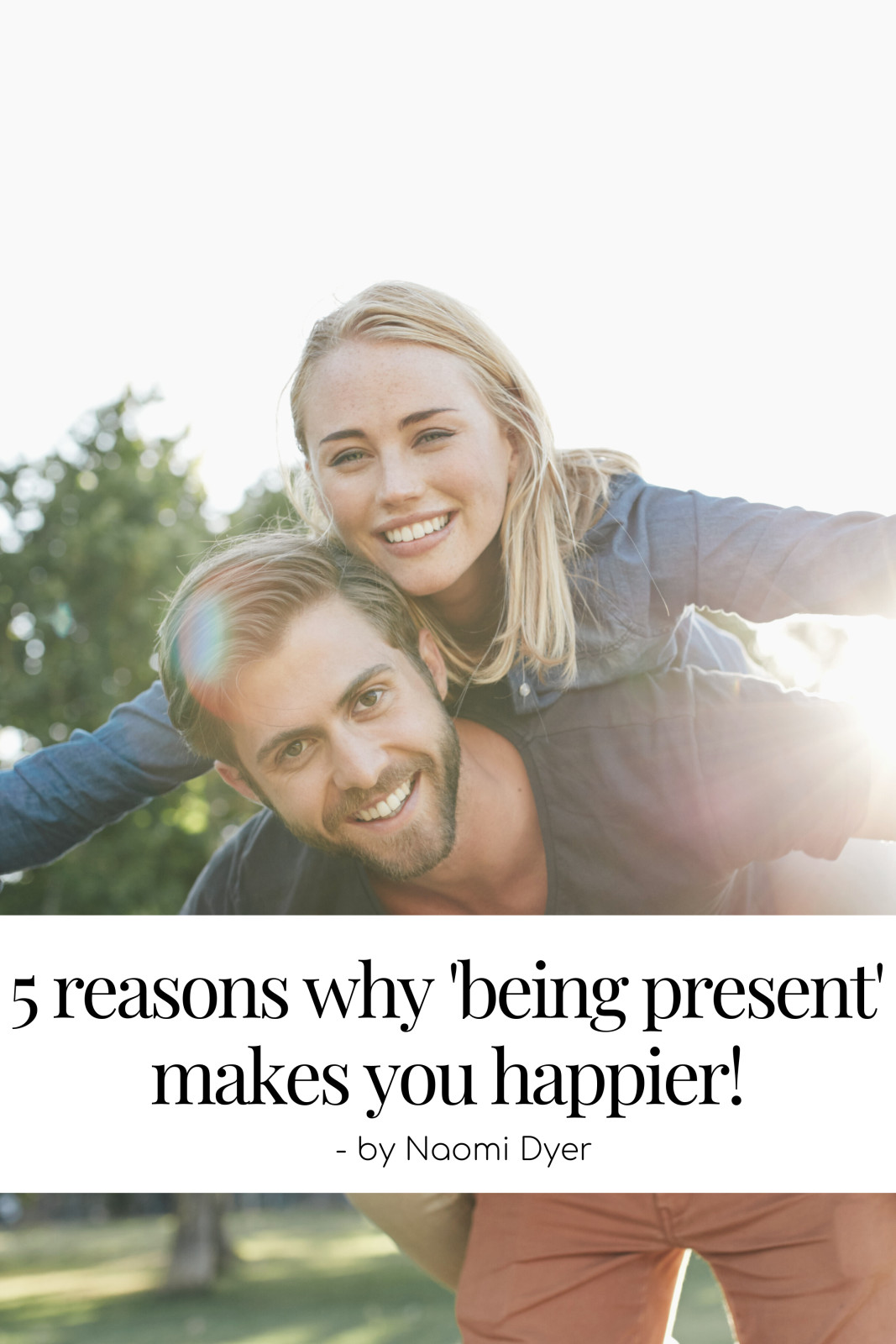 5 reasons why being present makes YOU happier!