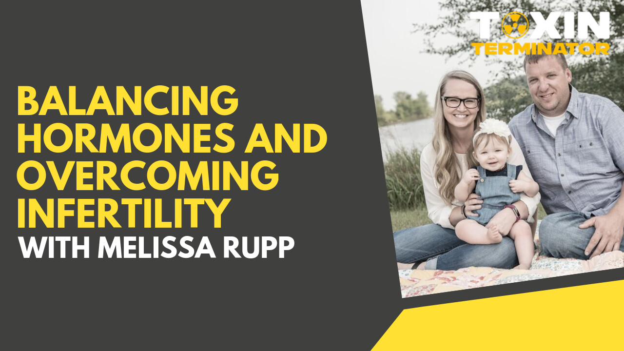 Balancing Hormones and Overcoming Infertility with Melissa Rupp