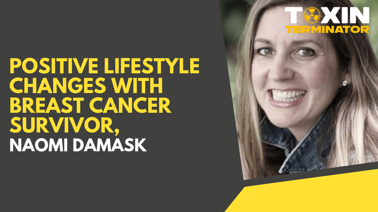 Positive Lifestyle Changes with Breast Cancer Survivor, Naomi Damask