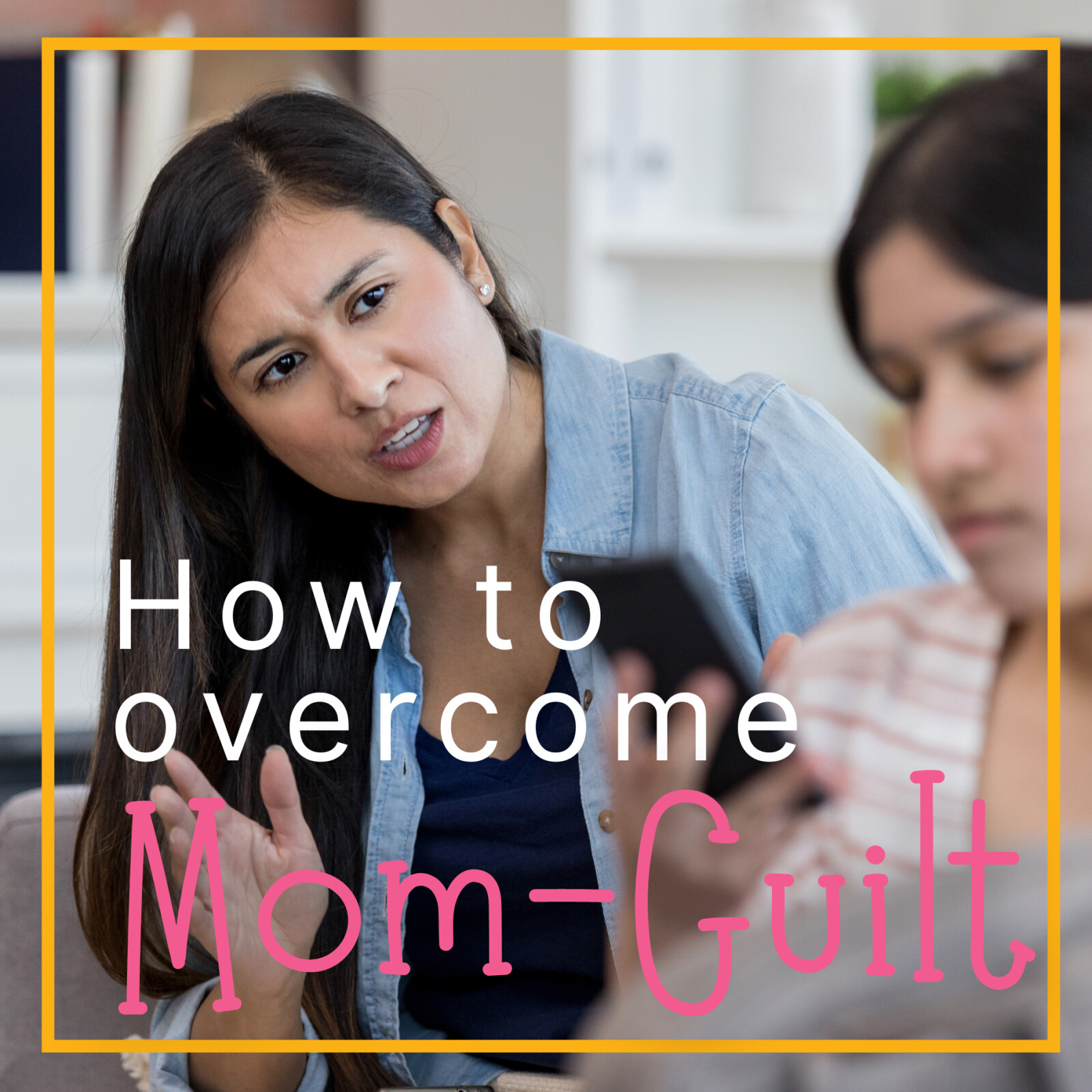 How to Overcome the Mom-Guilt Trap