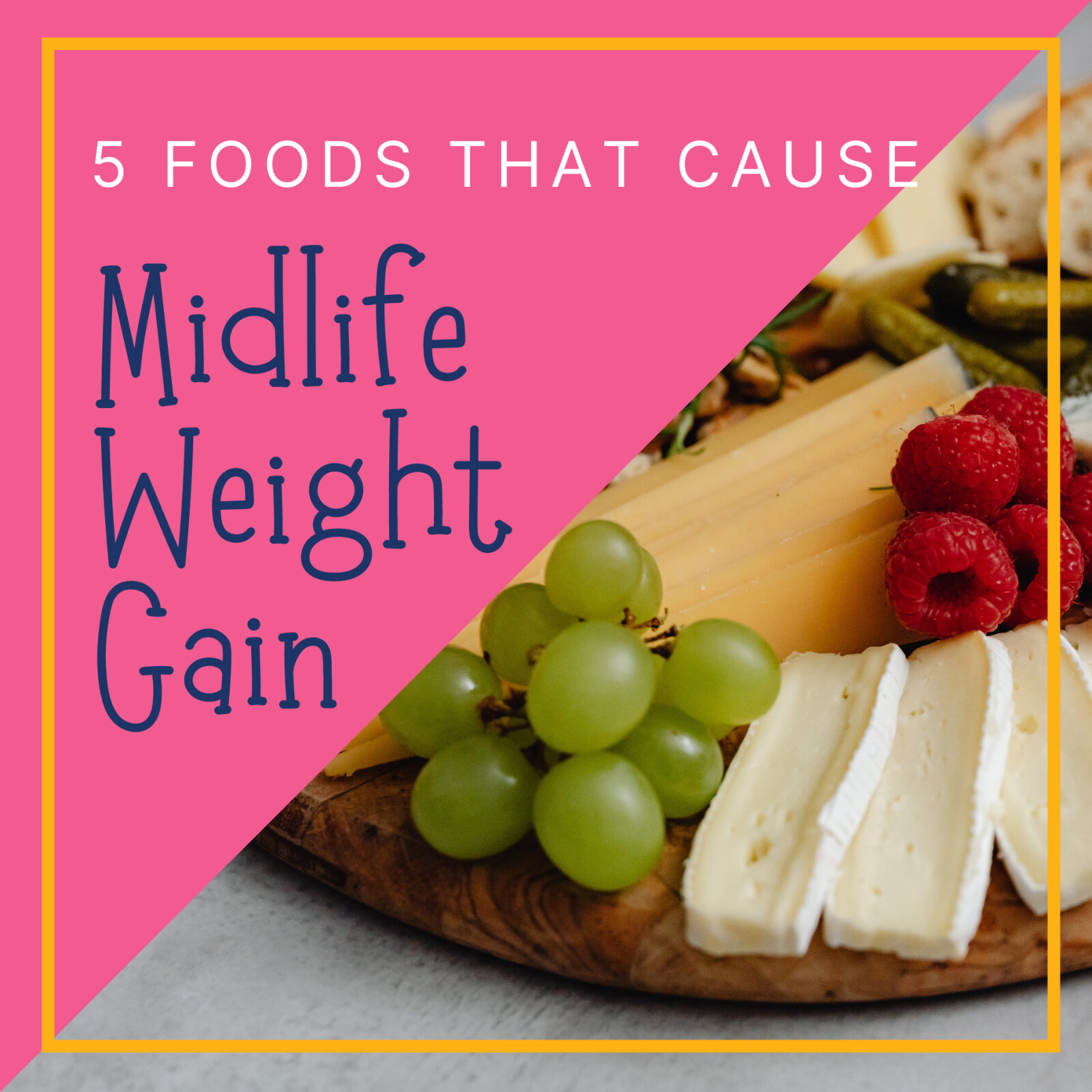 5 Foods That Cause Midlife Weight Gain
