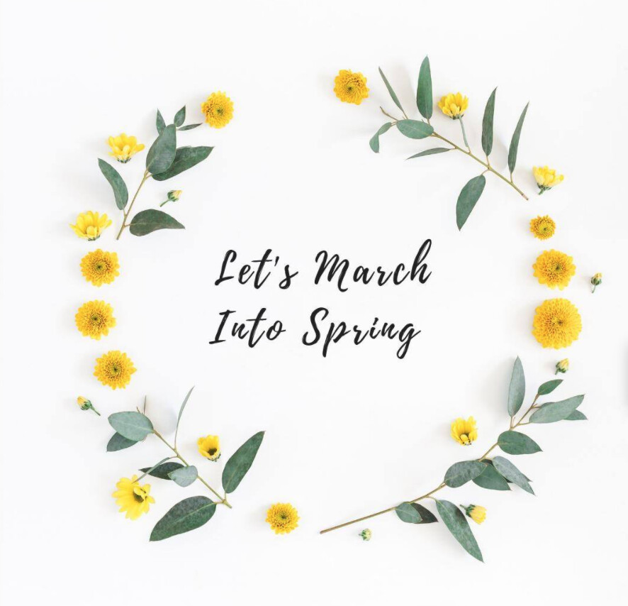 Let's March into Spring!