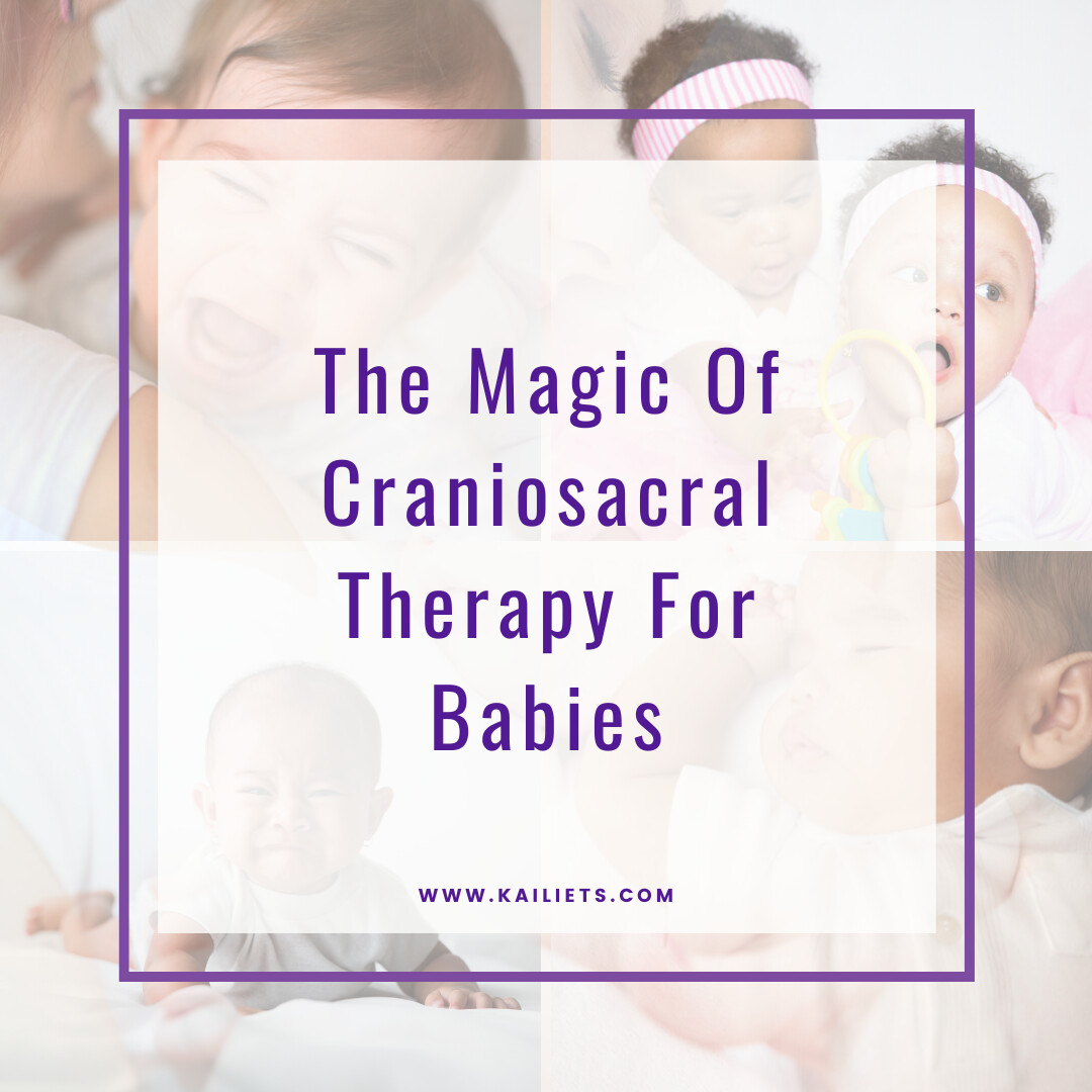 The Magical Touch of Craniosacral Therapy for Babies