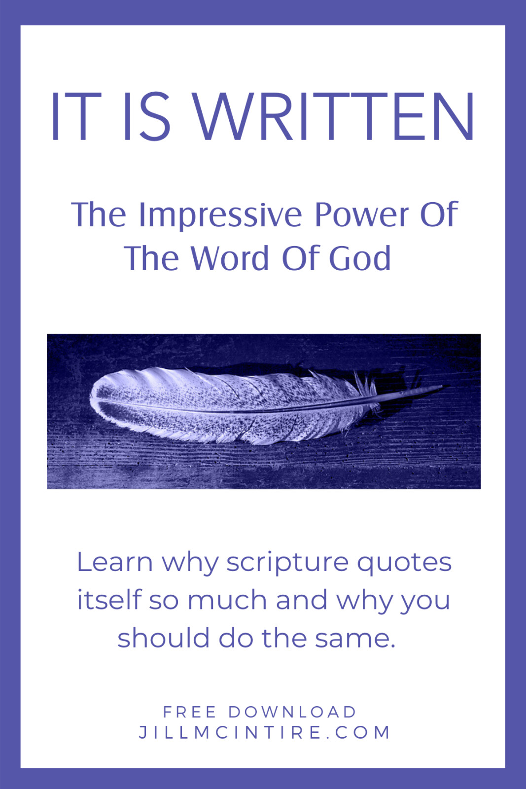 It Is Written:  The Impressive Power Behind The Word Of God