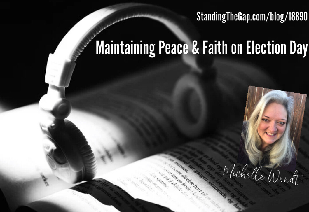 How I maintained peace and my faith on Election Day