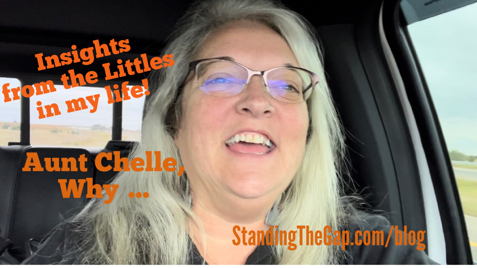 Aunt Chelle, Why …   Insights from the Littles in my life! 
