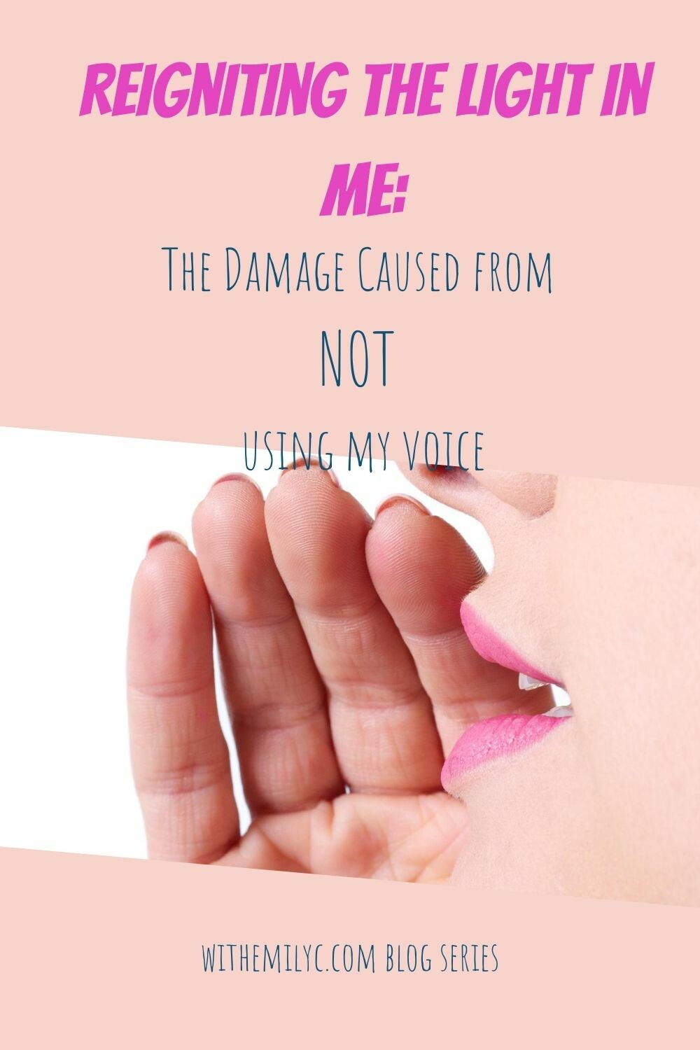 Reigniting the Light in Me: The Damage Caused from NOT using my Voice