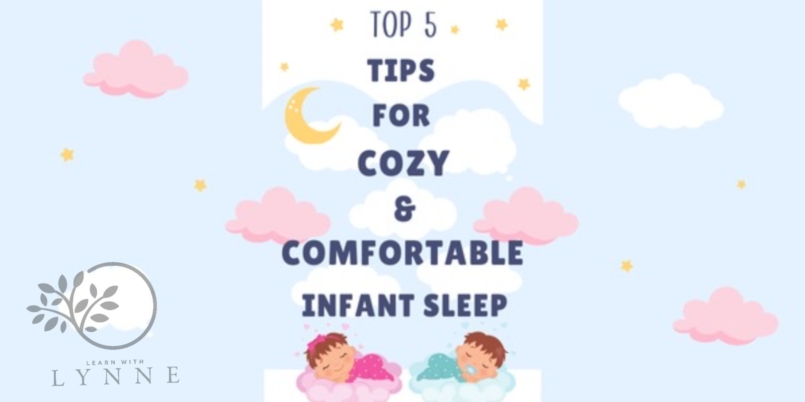 Top 5 Tips for Cozy, Comfortable Infant Sleep 🌙