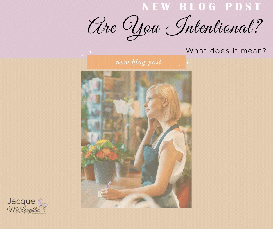 Are You Intentional?