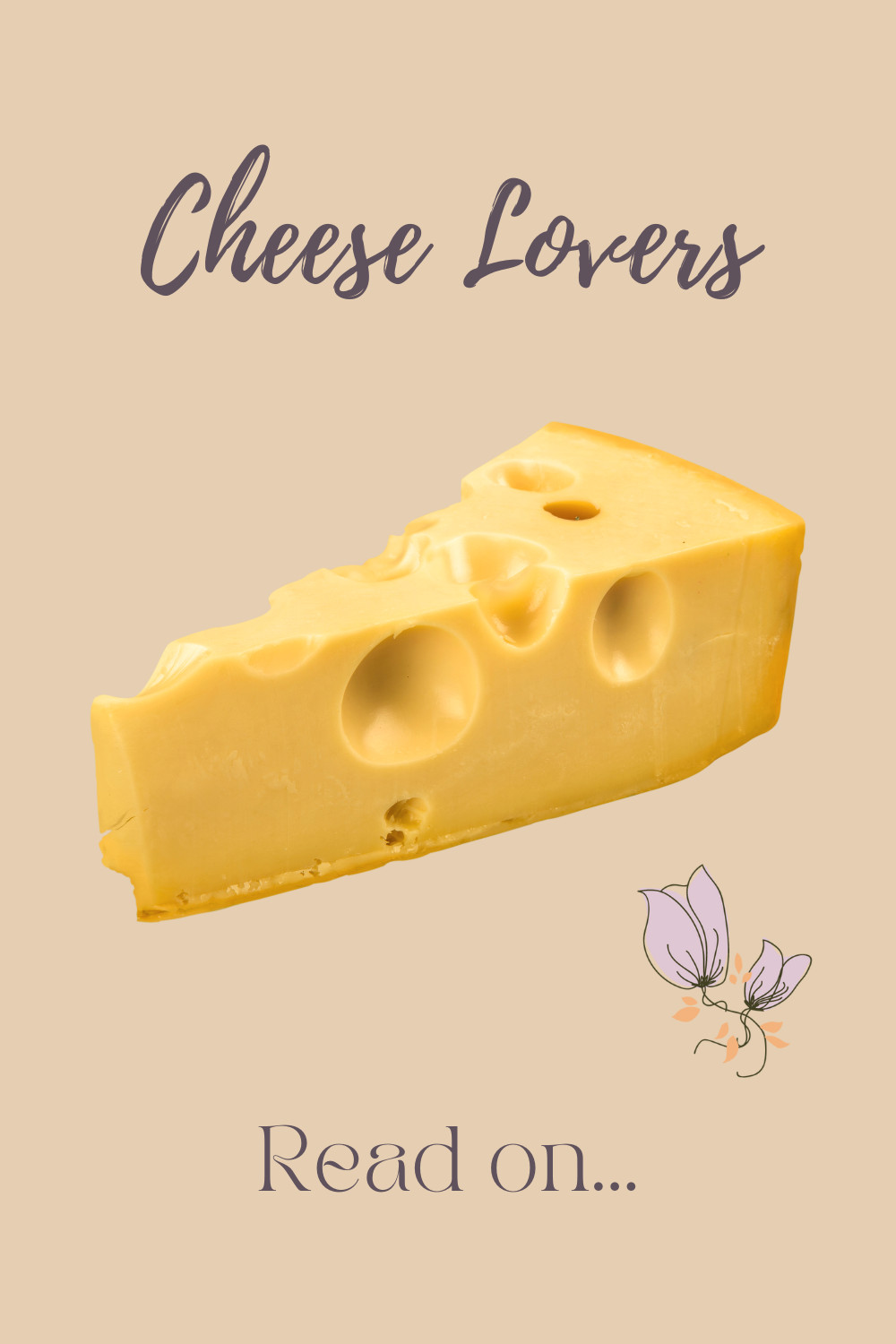 Say Cheese!  Cheese Lovers Beware...