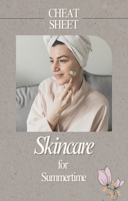 Summer Skincare Naturally: Beat the Heat and Glow with Confidence
