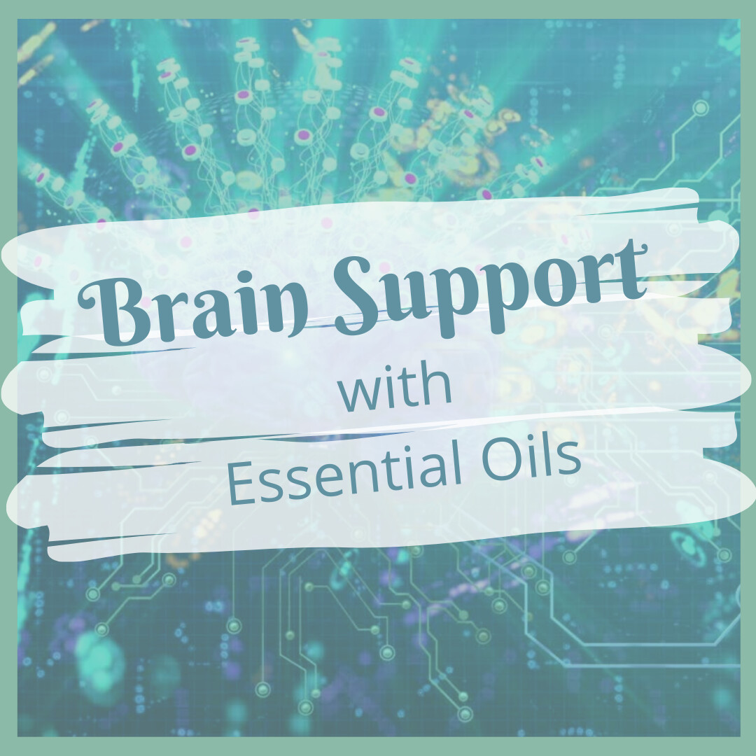 Brain Support and Essential Oils
