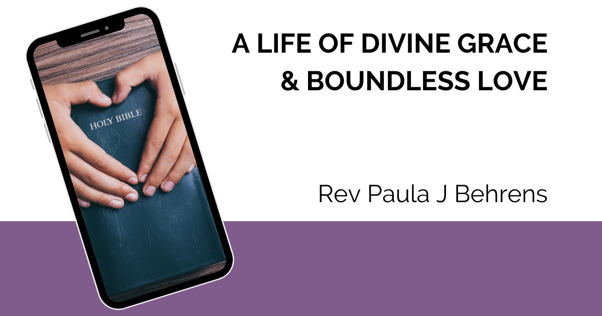 LIVING A LIFE OF DIVINE GRACE AND BOUNDLESS LOVE