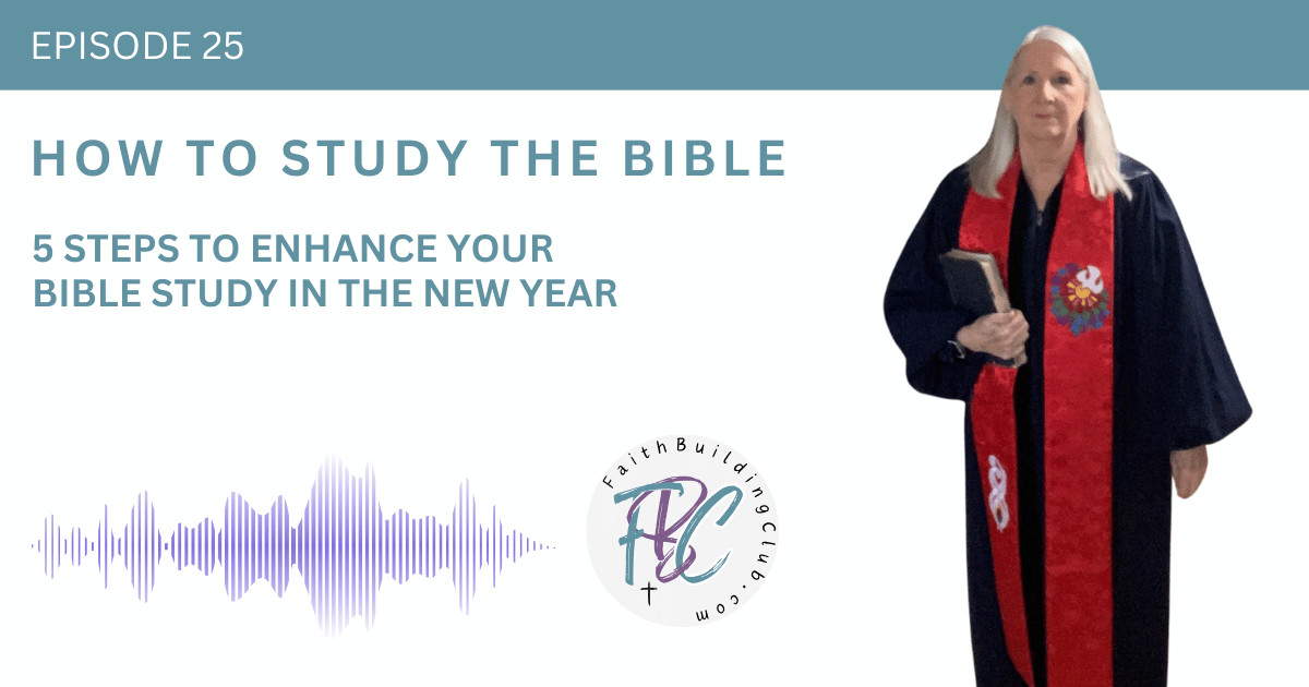 5 Steps to Enhance Your Bible Study in the New Year