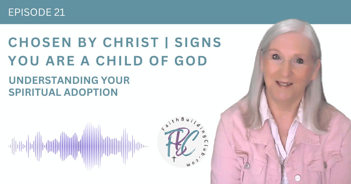 Child of God: Understanding Your Spiritual Adoption