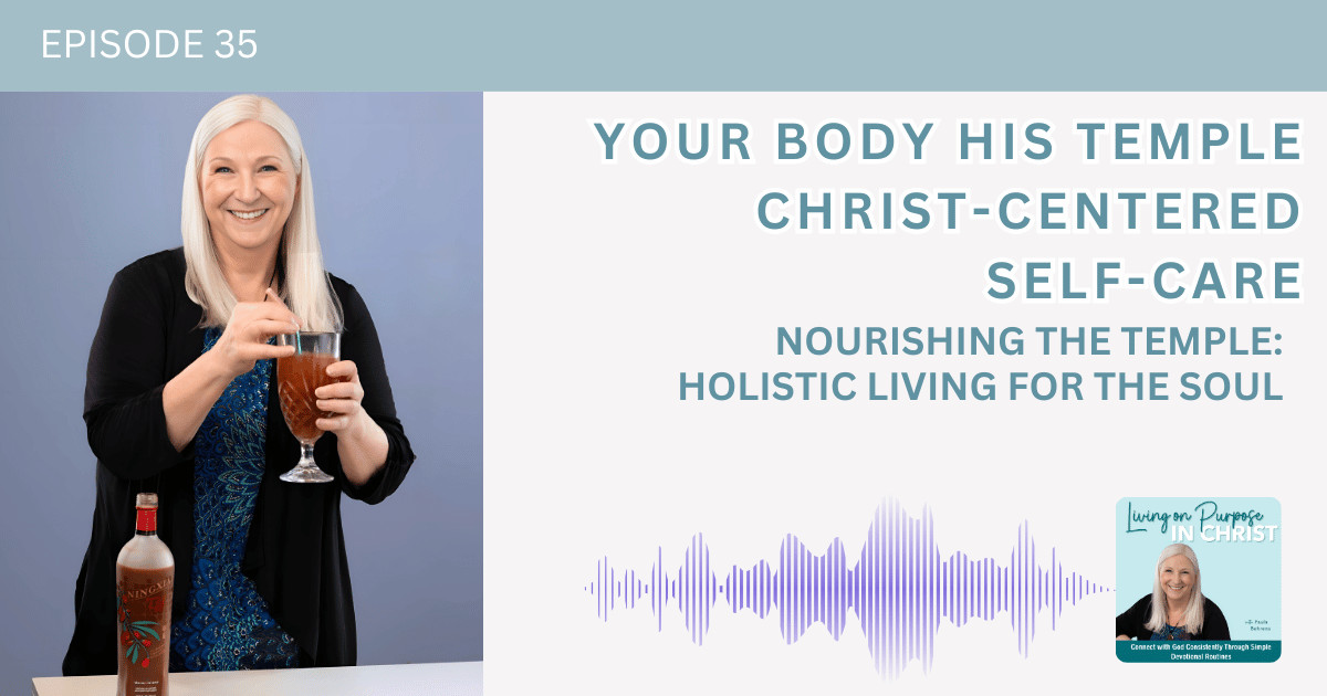 Honoring Your Body as the Temple of the Holy Spirit