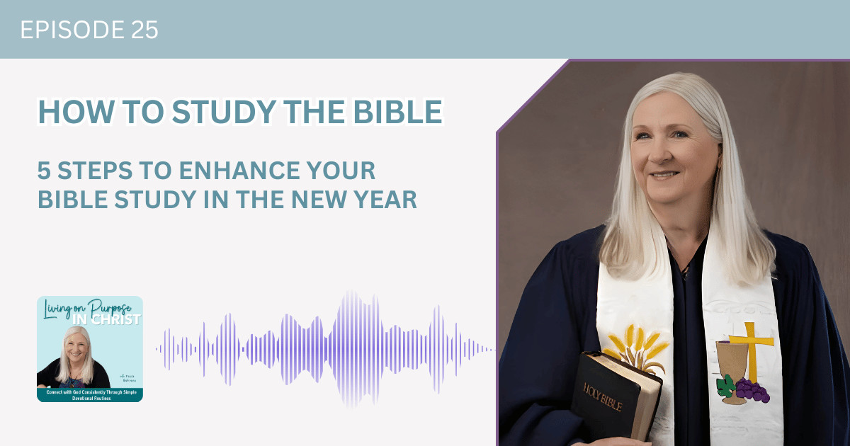 5 Steps to Enhance Your Bible Study in the New Year