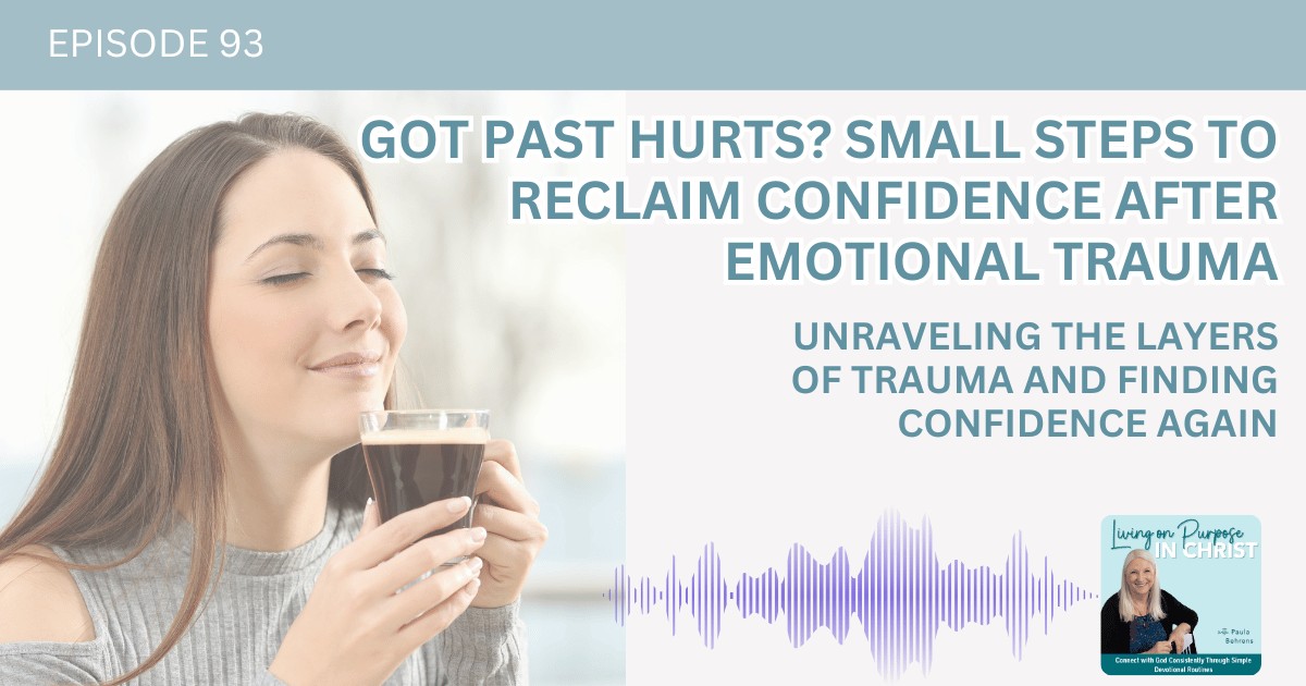 Unraveling the Layers of Emotional Trauma: Finding Confidence Again