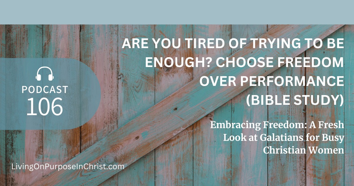 Embracing Freedom: A Fresh Look at Galatians for Busy Christian Women