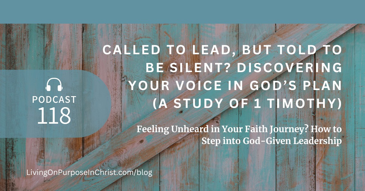 Feeling Unheard in Your Faith Journey? How to Step into God-Given Leadership