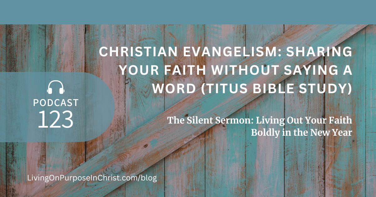 The Silent Sermon: Living Out Your Faith Boldly in the New Year