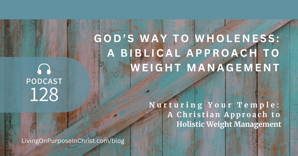 Nurturing Your Temple: A Christian Approach to Holistic Weight Management